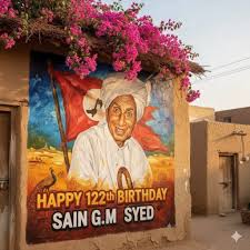 G.M Syed Studies Board (GSSB)  Pays Tribute to the Father of the Sindhi Nation on 17 January 2026 on the 122nd Birth Anniversary of Sain G.M. Syed